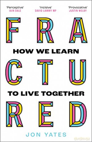 Fractured: How We Learn to Live Together - Jon Yates [KSIĄŻKA]