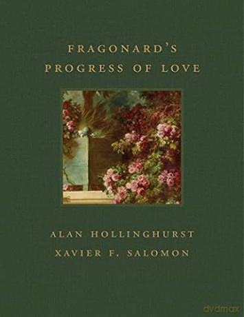 Fragonard's Progress of Love: 7 (Frick Diptych) - Alan Hollinghurst [KSIĄŻKA]