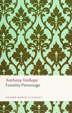 Framley Parsonage The Chronicles of Barsetshire (Oxford World's Classics) - Anthony Trollope [KSIĄŻKA]