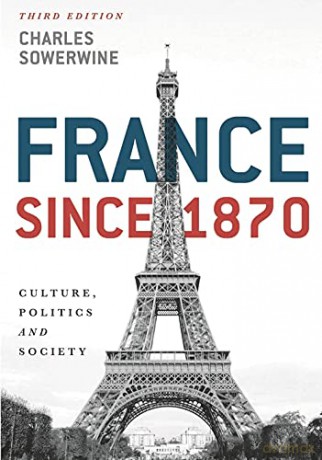 France since 1870: Culture, Politics and Society - Charles Sowerwine [KSIĄŻKA]
