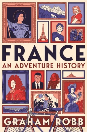 France: An Adventure History - Graham Robb [KSIĄŻKA]