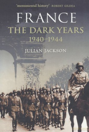 France: The Dark Years, 1940-1944 - Julian Jackson [KSIĄŻKA]