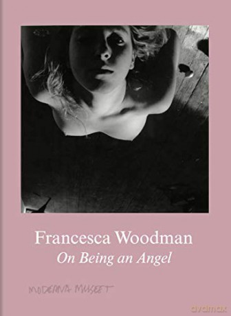 Francesca Woodman: On Being an Angel - Francesca Woodman [KSIĄŻKA]