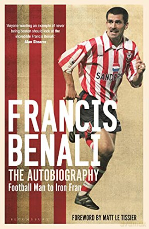 Francis Benali: The Autobiography: Shortlisted for THE SUNDAY TIMES Sports Book Awards 2022 - Francis Benali [KSIĄŻKA]