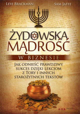 Żydowska mądrość w biznesie. Jak odnieść prawdziwy sukces dzięki lekcjom z Tory i innych starożytnych tekstów [KSIĄŻKA]