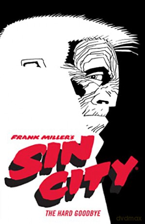 Frank Miller's Sin City Volume 1: The Hard Goodbye (Fourth Edition) - Frank Miller [KSIĄŻKA]