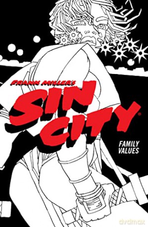 Frank Miller's Sin City Volume 5: Family Values: (Fourth Edition) - Miller [KSIĄŻKA]