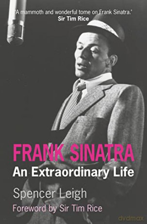 Frank Sinatra: An Extraordinary Life - Spencer Leigh [KSIĄŻKA]