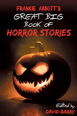 Frankie Abbott's Great Big Book of Horror Stories - David Barry [KSIĄŻKA]