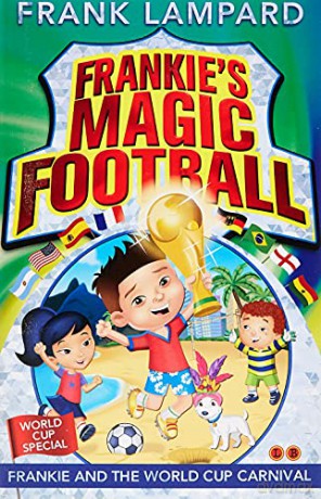 Frankie and the World Cup Carnival: Book 6 (Frankie's Magic Football) - Frank Lampard [KSIĄŻKA]