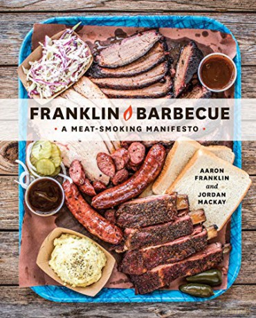 Franklin Barbecue: A Meat-Smoking Manifesto [A Cookbook] - Aaron Franklin [KSIĄŻKA]