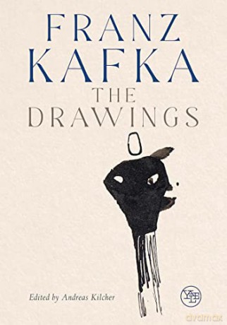 Franz Kafka: The Drawings - Andreas Kilcher [KSIĄŻKA]