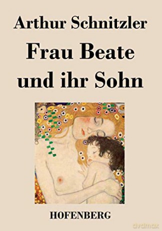 Frau Beate und ihr Sohn - Arthur Schnitzler [KSIĄŻKA]