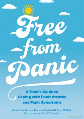 Free from Panic: A Teen's Guide to Coping with Panic Attacks and Panic Symptoms - Monika Parkinson [KSIĄŻKA]