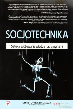 Socjotechnika. Sztuka zdobywania władzy nad umysłami [KSIĄŻKA]