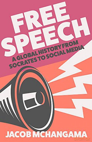 Free Speech: A Global History from Socrates to Social Media - Jacob Mchangama [KSIĄŻKA]
