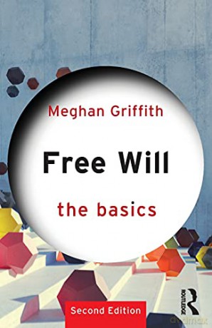 Free Will: The Basics - Meghan Griffith [KSIĄŻKA]