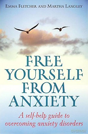 Free Yourself From Anxiety: A self-help guide to overcoming anxiety disorders (How to Books) - Emma Fletcher [KSIĄŻKA]