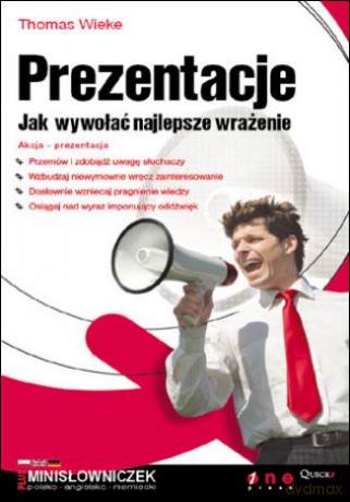Prezentacje. Jak wywołać najlepsze wrażenie [KSIĄŻKA]