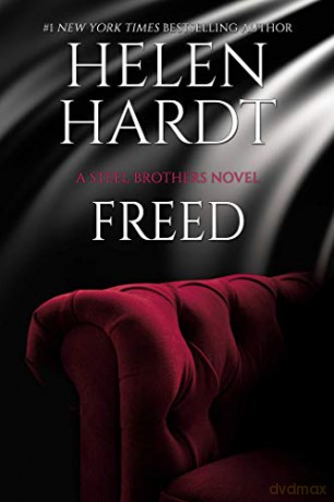 Freed (Volume 18) (Steel Brothers Saga) - Helen Hardt [KSIĄŻKA]