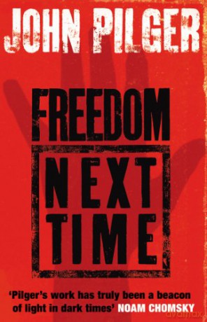 Freedom Next Time - John Pilger [KSIĄŻKA]