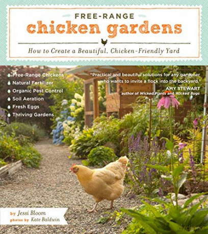Free-Range Chicken Gardens: How to Create a Beautiful, Chicken-Friendly Yard - Jessi Bloom [KSIĄŻKA]