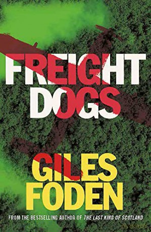 Freight Dogs (W&N Essentials) - Giles Foden [KSIĄŻKA]