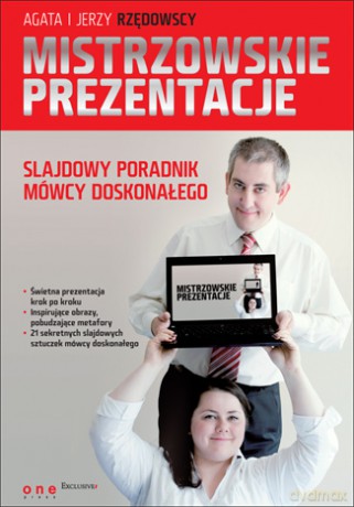 Mistrzowskie prezentacje - slajdowy poradnik mówcy doskonałego [KSIĄŻKA]
