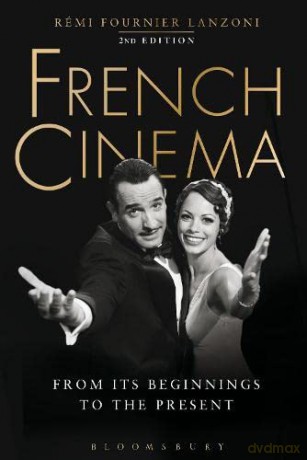 French Cinema: From Its Beginnings to the Present - Rémi Fournier Lanzoni [KSIĄŻKA]