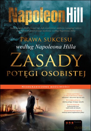 Prawa sukcesu według Napoleona Hilla. Zasady potęgi osobistej [KSIĄŻKA]