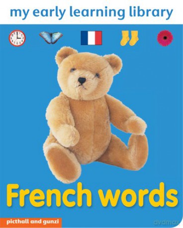 FRENCH WORDS: MY EARLY LEARNING LIBRARY - Chez Picthall [KSIĄŻKA]