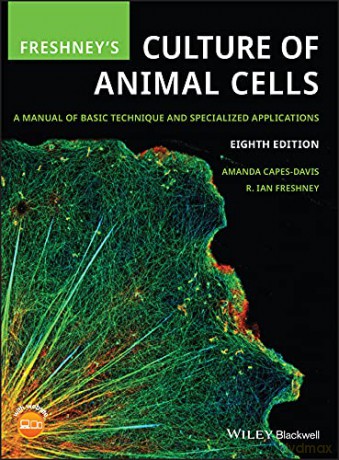 Freshney's Culture of Animal Cells: A Manual of Basic Technique and Specialized Applications, 8th Edition - R. Ian Freshney [KSIĄŻKA]