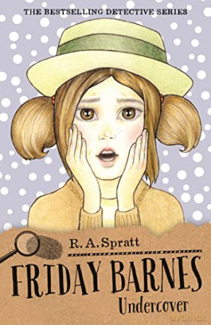 Friday Barnes 10: Undercover: Volume 10 - R.A. Spratt [KSIĄŻKA]