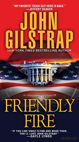 Friendly Fire (Jonathan Grave Thriller): 8 (A Jonathan Grave Thriller) - John Gilstrap [KSIĄŻKA]