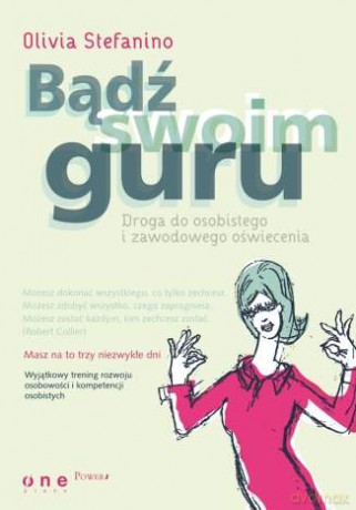 Bądź swoim guru. Droga do osobistego i zawodowego oświecenia [KSIĄŻKA]