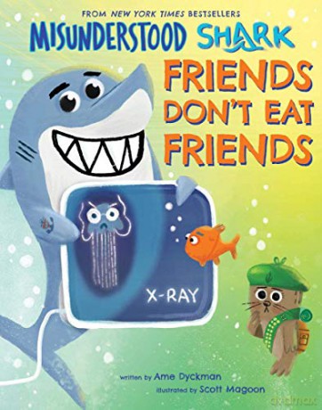 Friends Don't Eat Friends! (Misunderstood Shark) - Ame Dyckman [KSIĄŻKA]