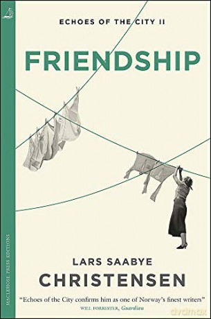 Friendship: Echoes of the City II - Lars Saabye Christensen [KSIĄŻKA]