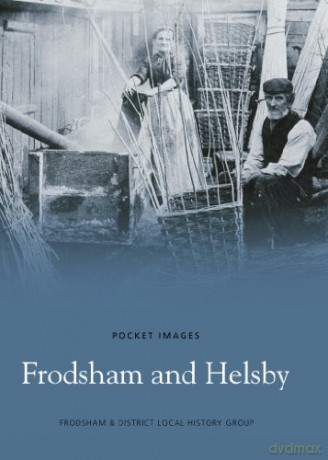 Frodsham and Helsby (Pocket Images) - District History Society [KSIĄŻKA]