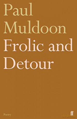 Frolic and Detour - Paul Muldoon [KSIĄŻKA]
