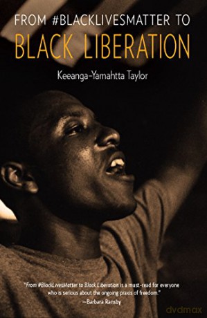 From #BlackLivesMatter to Black Liberation - Keeanga-Yamahtta Taylor [KSIĄŻKA]