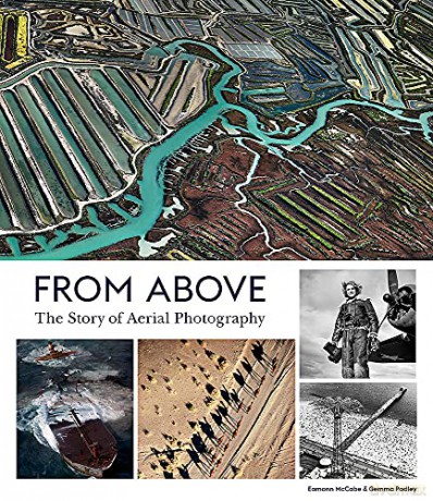 From Above: The Story of Aerial Photography - Gemma Padley [KSIĄŻKA]