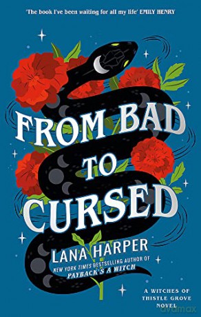 From Bad to Cursed: an utterly spellbinding romcom - Lana Harper [KSIĄŻKA]