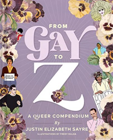 From Gay to Z: A Queer Compendium - Justin Elizabeth Sayre [KSIĄŻKA]