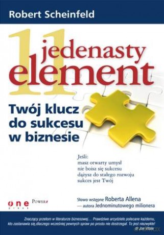 Jedenasty element. Klucz do sukcesu w biznesie [KSIĄŻKA]