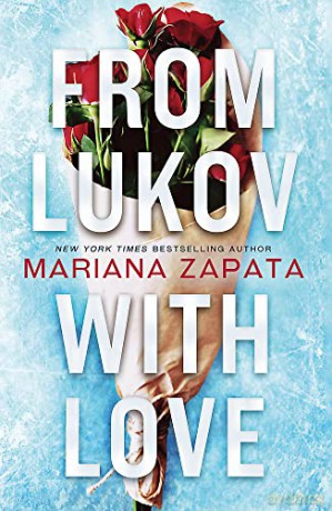 From Lukov with Love: The sensational TikTok hit from the queen of the slow-burn romance! - Mariana Zapata [KSIĄŻKA]