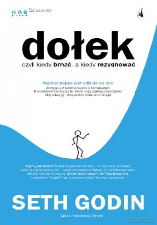 Dołek czyli kiedy brnąć, a kiedy rezygnować [KSIĄŻKA]
