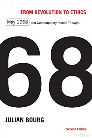 From Revolution to Ethics: May 1968 and Contemporary French Thought - Julian Bourg [KSIĄŻKA]