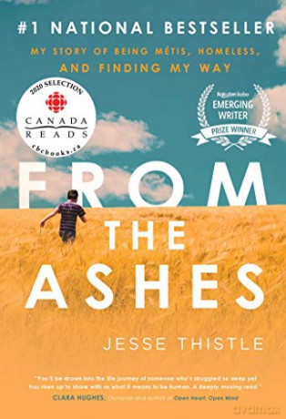 From the Ashes: My Story of Being Métis, Homeless, and Finding My Way - Jesse Thistle [KSIĄŻKA]