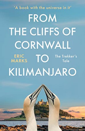 From the Cliffs of Cornwall to Kilimanjaro: The Trekker's Tale - Eric Marks [KSIĄŻKA]