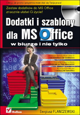 Dodatki i szablony dla MS Office w biurze i nie tylko [KSIĄŻKA]